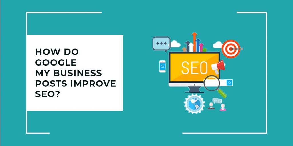 Google my business posts improve SEO | RecurPost