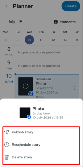 You can Reschedule the story, delete the story or publish right then
