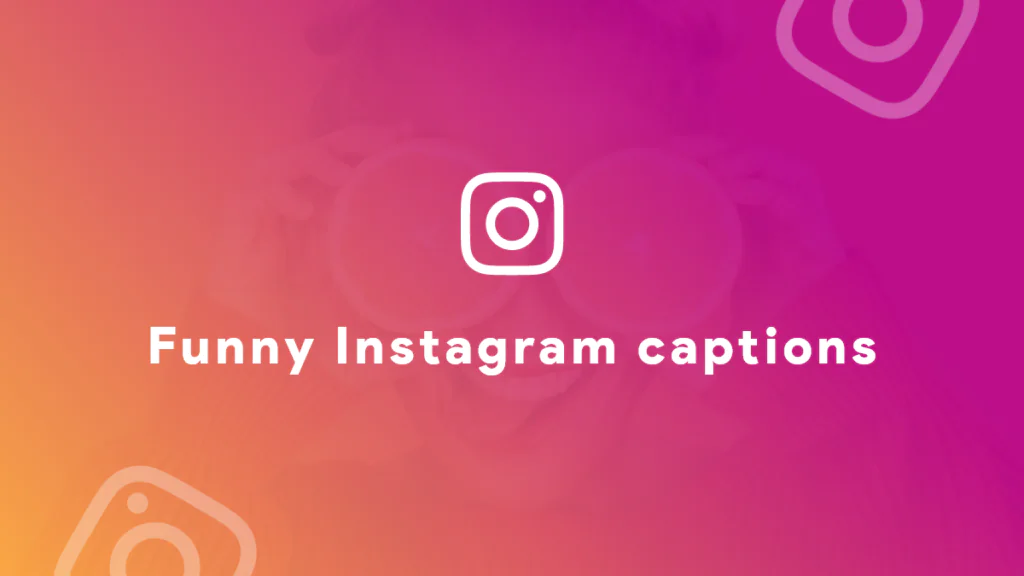funny Instagram captions
