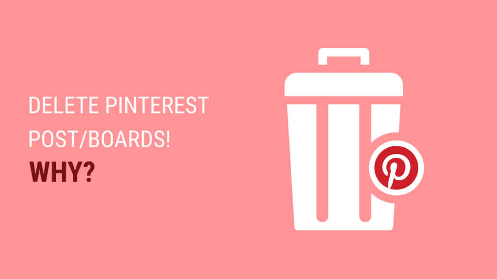 How to delete pins on Pinterest - why 