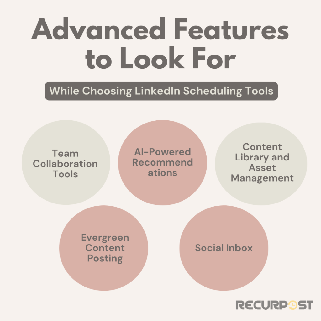 Advance features to look for while choosing LinkedIn scheduling tools